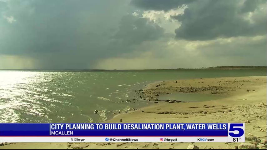 City of McAllen planning to build desalination plant, water wells