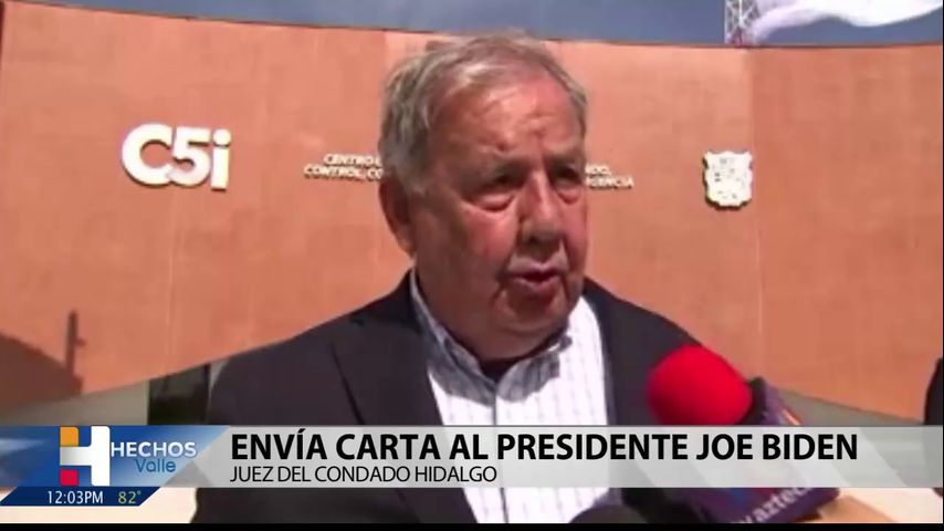 A medida que se acerca el final del Título 42, el juez del condado de Hidalgo invita al presidente Biden al Valle del Río Grande para recorrer la frontera