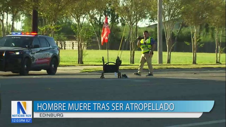 Accidente mortal en Edinburg deja un peatón fallecido