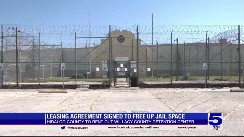 Leasing agreement signed for Hidalgo County to rent out Willacy County Detention Center