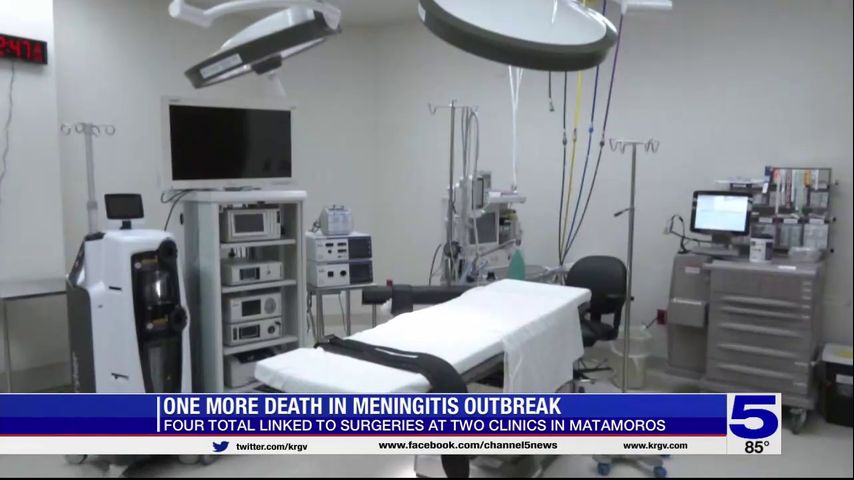 Fourth death reported in connection to Matamoros meningitis outbreak