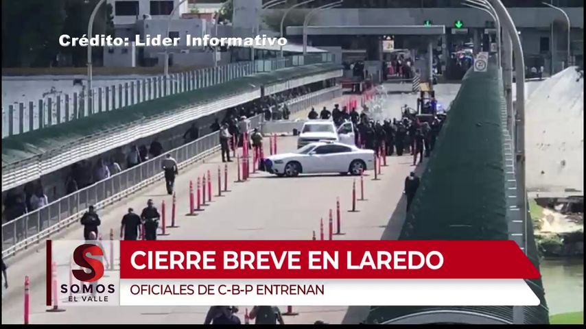 Puente de Laredo Cerró Temporalmente