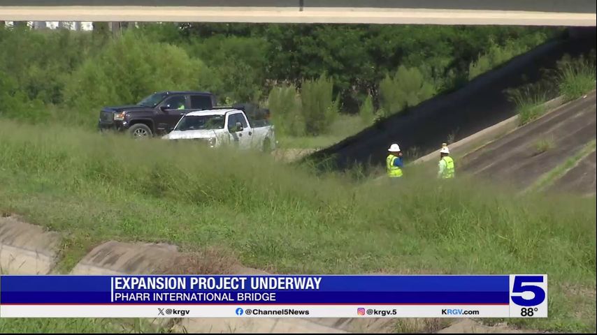 Pharr International Bridge expansion project underway