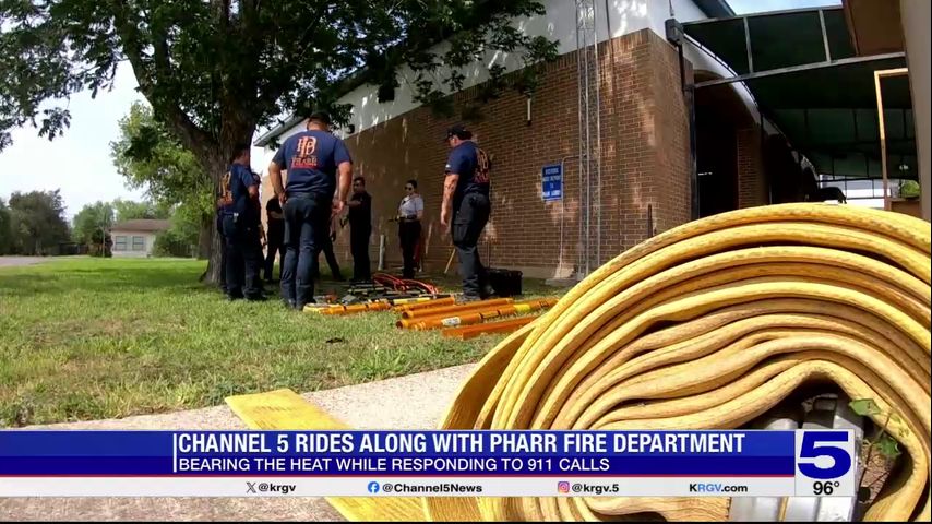 VIDEO: Pharr firefighters dealing with extreme heat