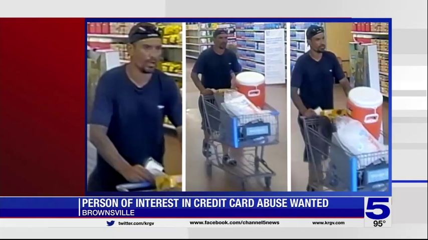 Brownsville police seeking person of interest in credit card abuse investigation