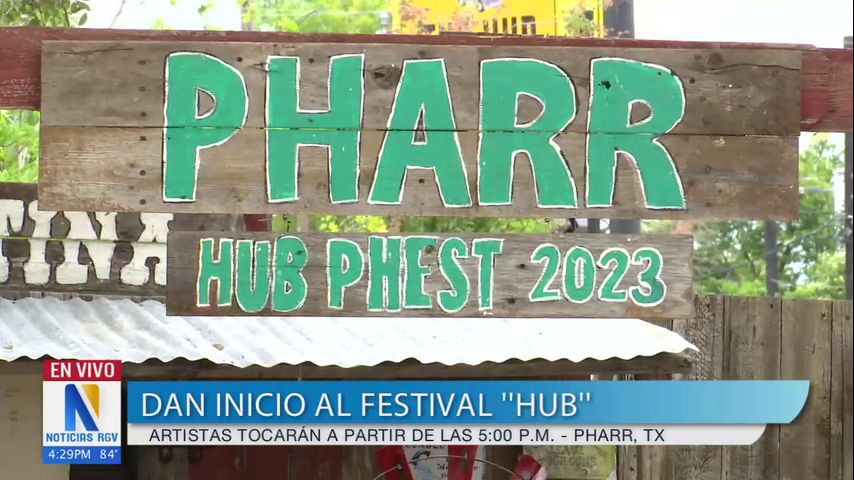 Ciudad de Pharr dan inicio al Festival Hub