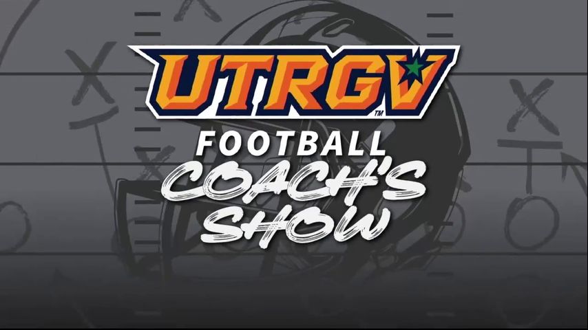 UTRGV Football Coach's Show - Episode 3