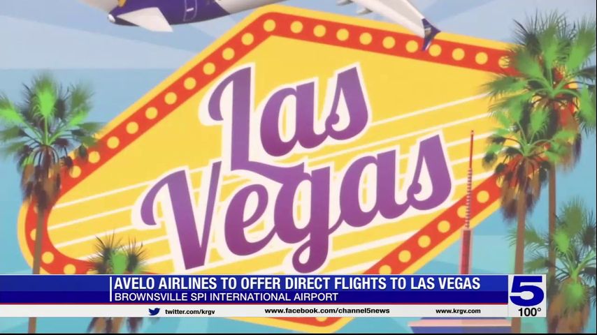 Avelo Airlines announces direct flights to Las Vegas from Brownsville SPI International Airport