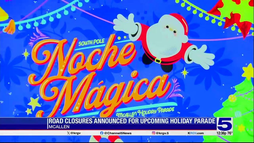 Road closures announced for McAllen Holiday Parade