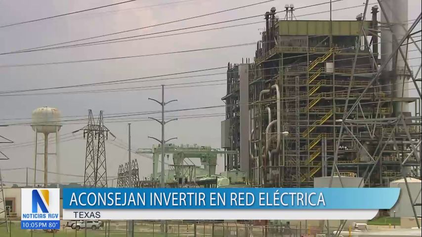 Grupos empresariales del Valle piden al estado de Texas invertir en la red eléctrica