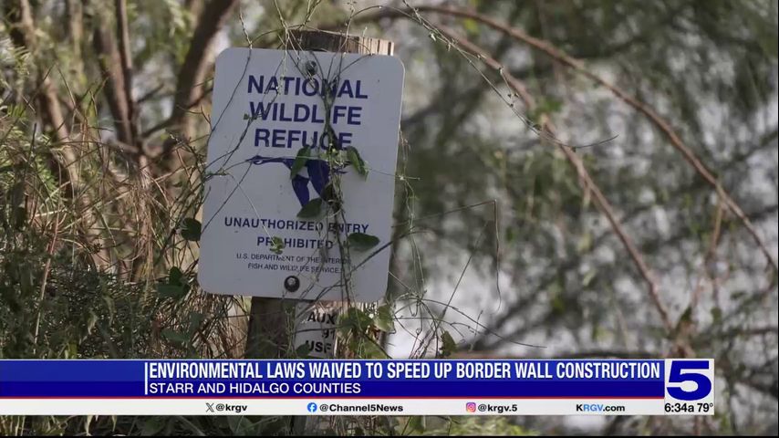 Environmental laws waived for border wall construction in Hidalgo and ...
