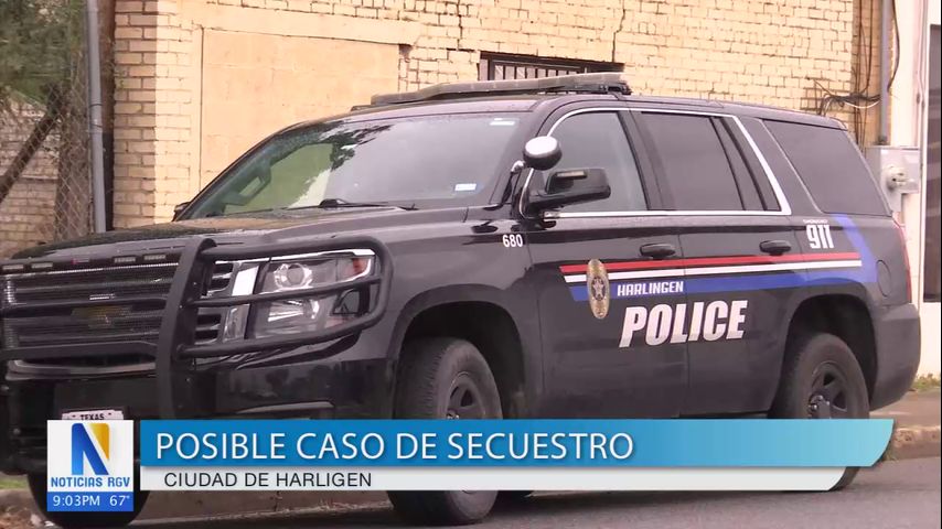 Policía de Harlingen investiga posible caso de secuestro