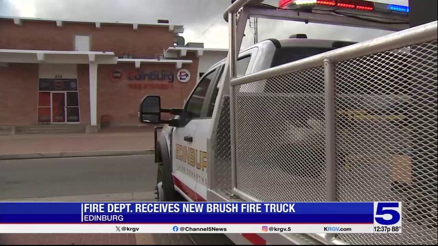 Edinburg Fire Department receives new brush fire truck