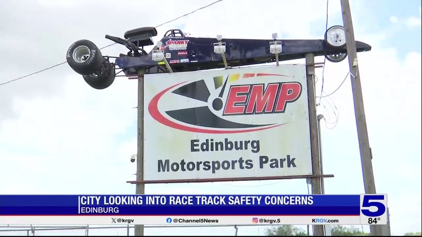 Edinburg looking into safety concerns at racetrack