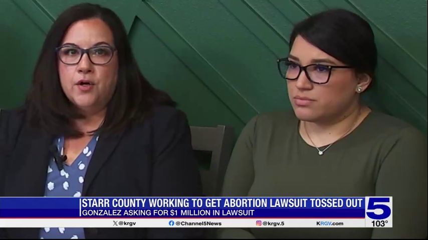 Starr County officials work to get federal abortion lawsuit tossed out