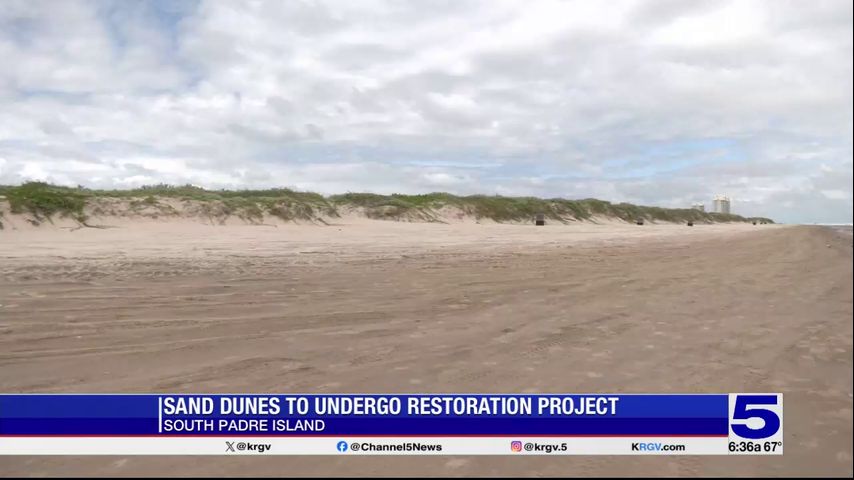 Sand dunes at South Padre Island to undergo restoration project