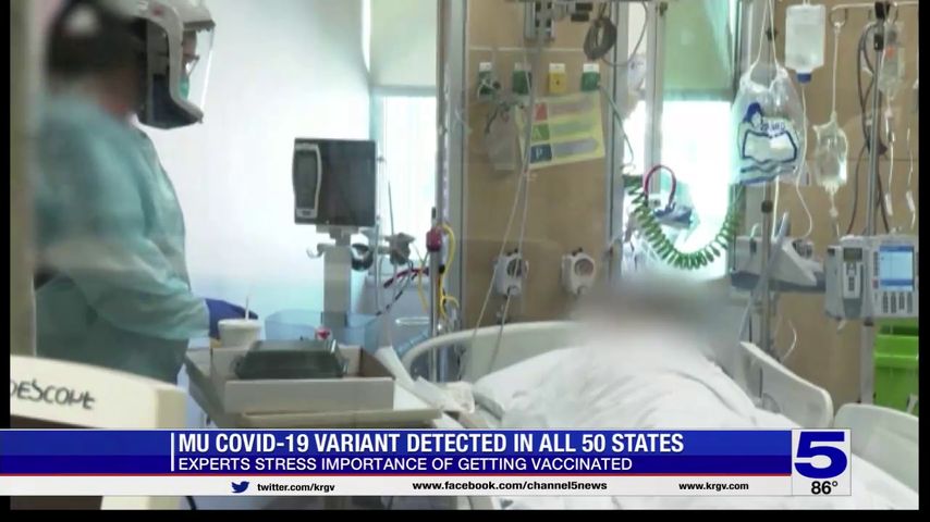 Valley health experts push for vaccinations as Mu COVID-19 variant detected in Hidalgo County