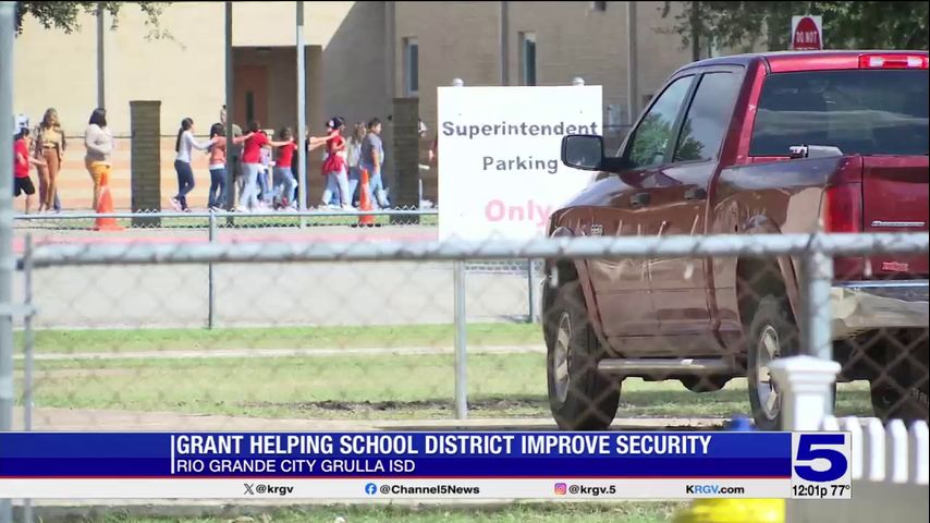 Rio Grande City Grulla ISD improving school security through new grants