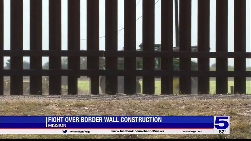 Battle over border wall construction in Rio Grande Valley continues