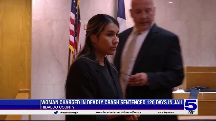 Woman charged in fatal McAllen crash sentenced to 120 days in jail