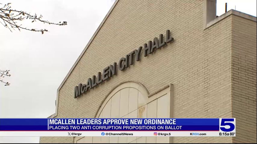 McAllen city leaders place two anti-corruption propositions on November ballot