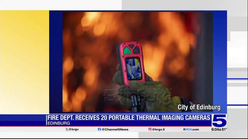 Edinburg Fire Department receive new thermal imaging cameras