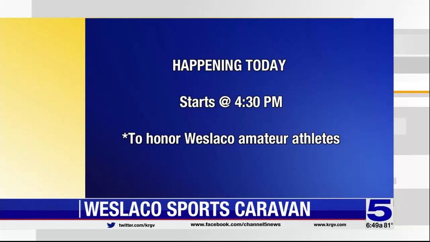 Caravan to celebrate Weslaco star athletes