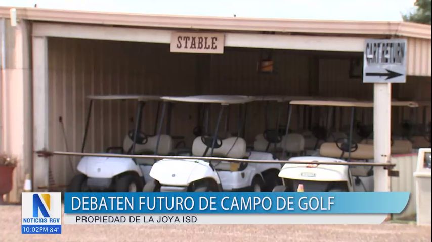 Debaten futuro de campo de golf, propiedad de La Joya ISD