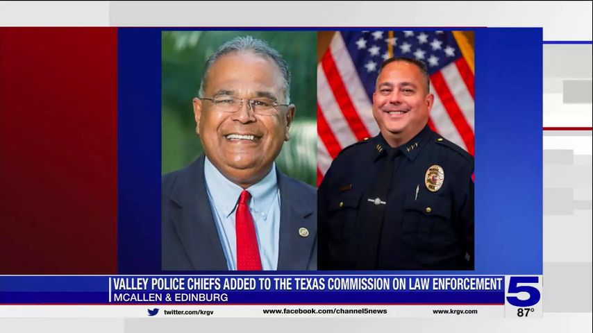 Valley police chiefs added to Texas Commission of Law Enforcement advisory committee