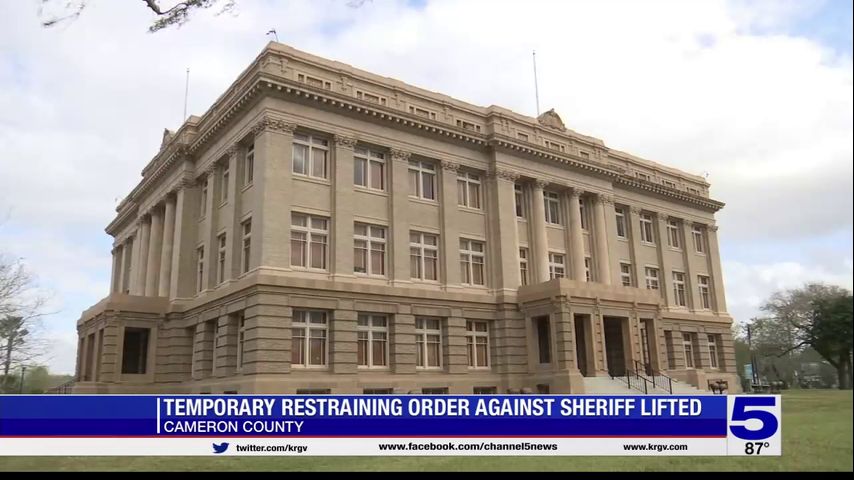 Temporary restraining order against Cameron County sheriff lifted