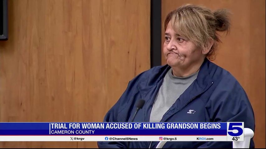 Trial begins for Willacy County woman accused of starving grandson to death