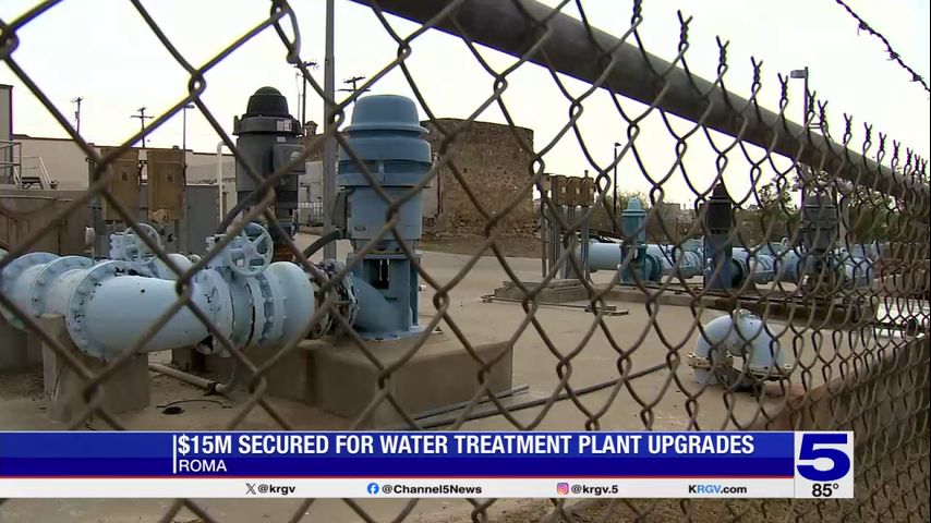 City of Roma secures $15 million in funding for water treatment plant ...