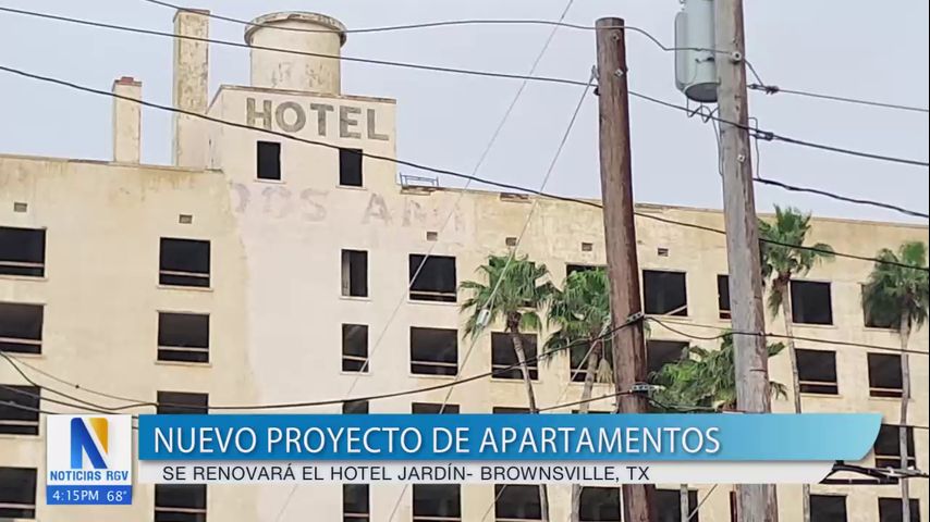 Remodelan histórico hotel de Brownsville para construir apartamentos