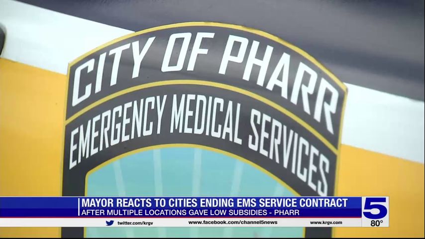 Pharr mayor reacts to cities ending EMS service contract