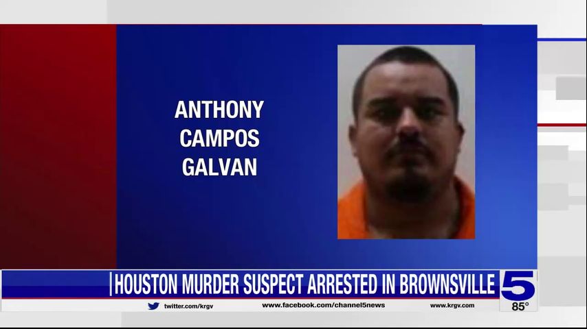 Houston murder suspect arrested in Brownsville