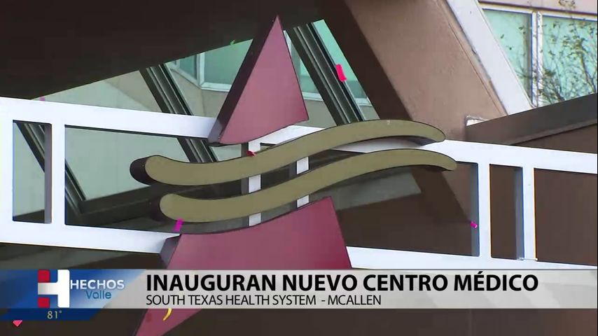 Inauguran nuevo centro médico en Mcallen