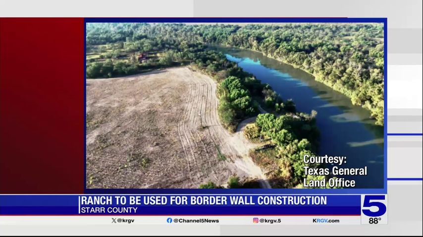Texas General Land Office acquires Starr County ranch for border wall ...