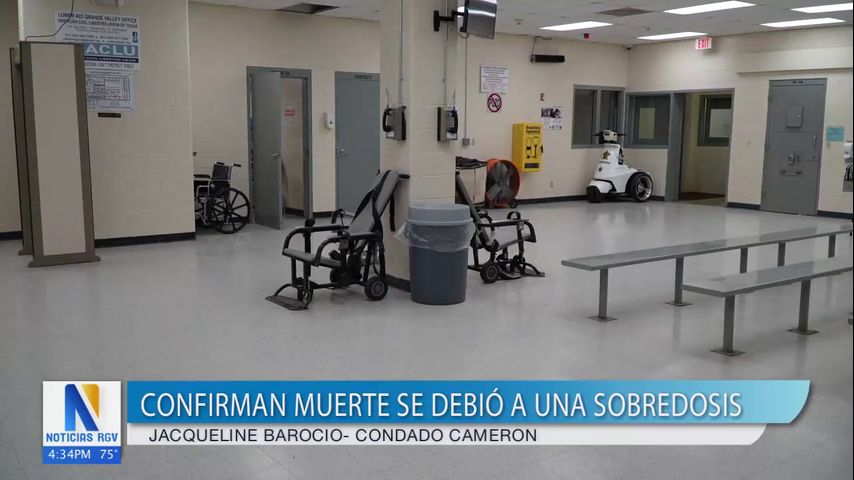 Autoridades del condado Cameron confirman muerte de una reclusa por sobredosis de fentanilo