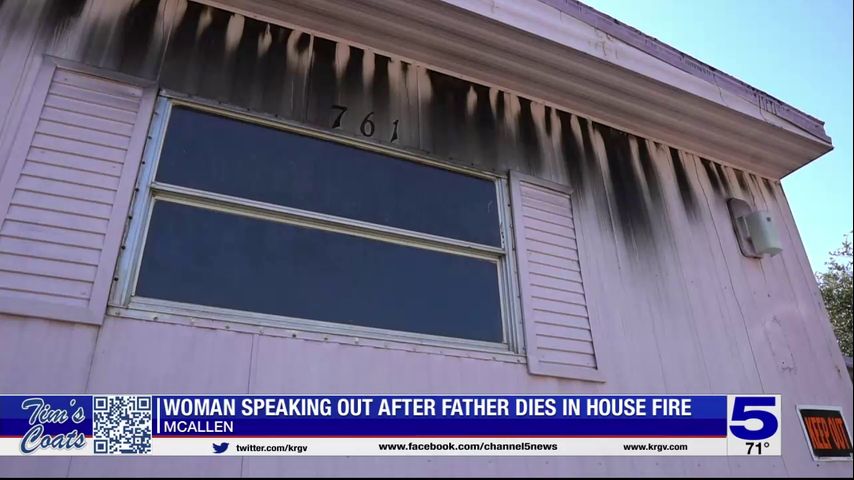 Woman whose father died in McAllen mobile home fire speaks out