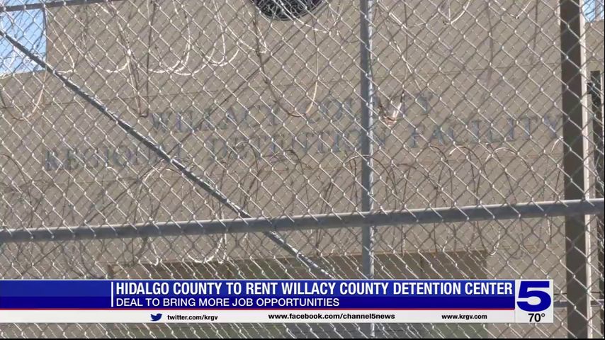 Hidalgo County finalizing deal to rent Willacy County detention facility