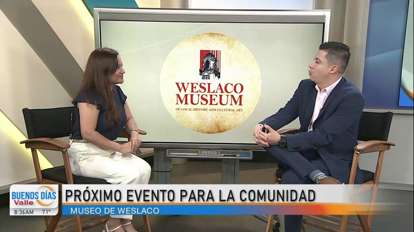 Museo de Weslaco presenta sus próximos eventos