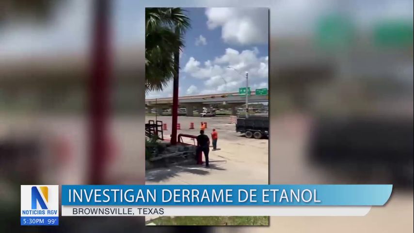 Investigan las causas del derrame de etanol en Brownsville