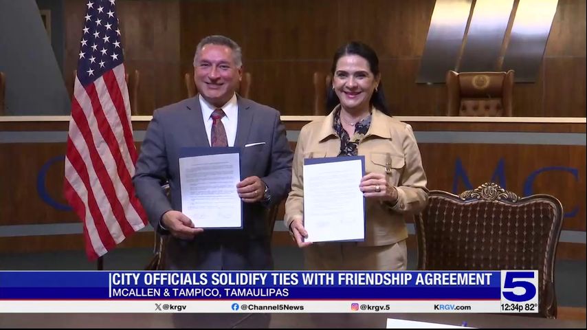 McAllen city officials solidify ties with Tampico, Tamaulipas with Friendship City agreement