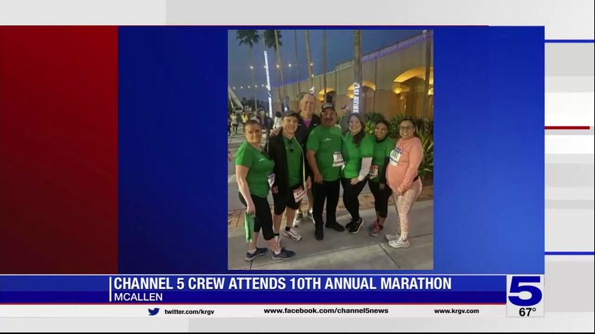 Channel 5 News crew participates in 10th annual McAllen Marathon