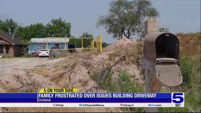 5 On Your Side: Property issues affecting Donna family attempting to build driveway