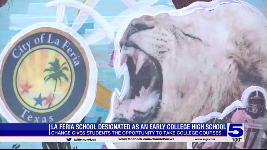 La Feria ISD campus designated as an early college high school