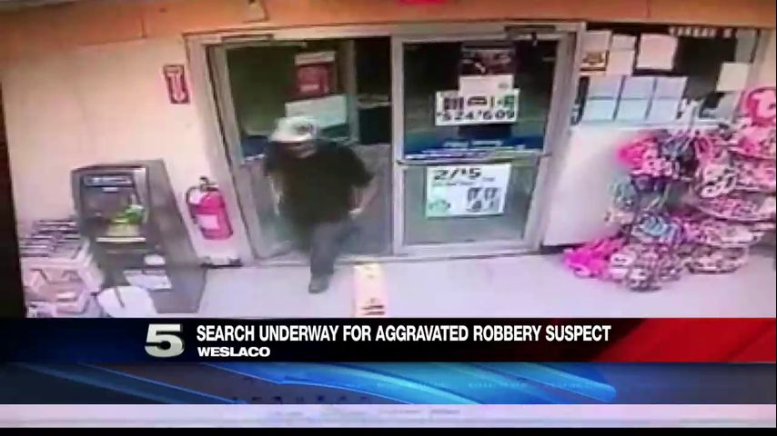 Police Searching for Suspect Linked to Weslaco Convenience Store Robbery