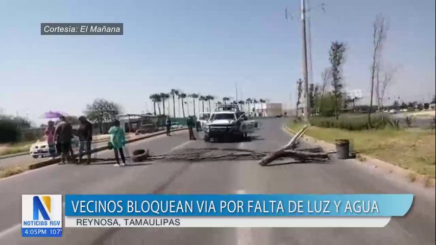 Manifestantes bloquean vías de acceso en la ciudad Reynosa ante la falta de agua y luz