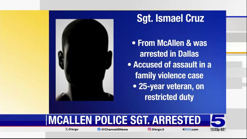 McAllen police sergeant faces family violence charge in Dallas