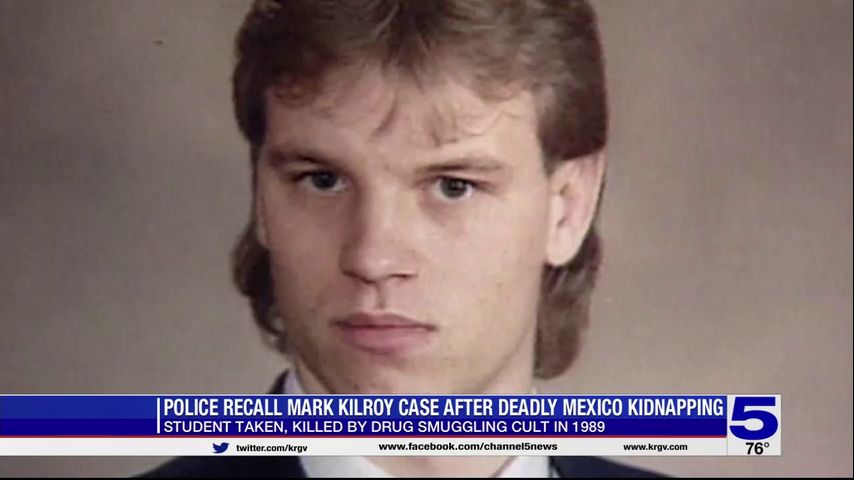 Deadly Matamoros kidnapping calls back to 1989 murder of Mark Kilroy